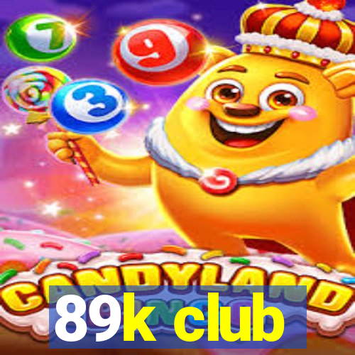 89k club
